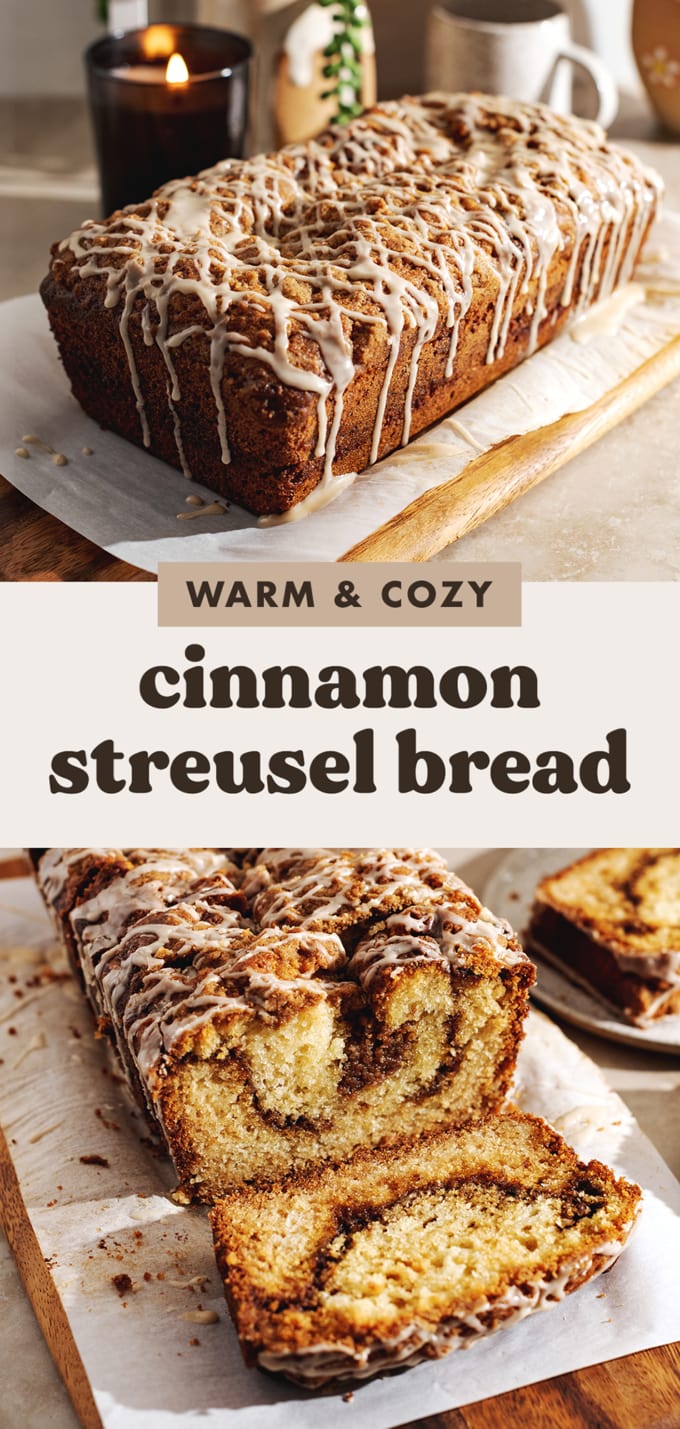 Two images of cinnamon streusel bread with text overlay that reads "warm and cozy cinnamon streusel bread".