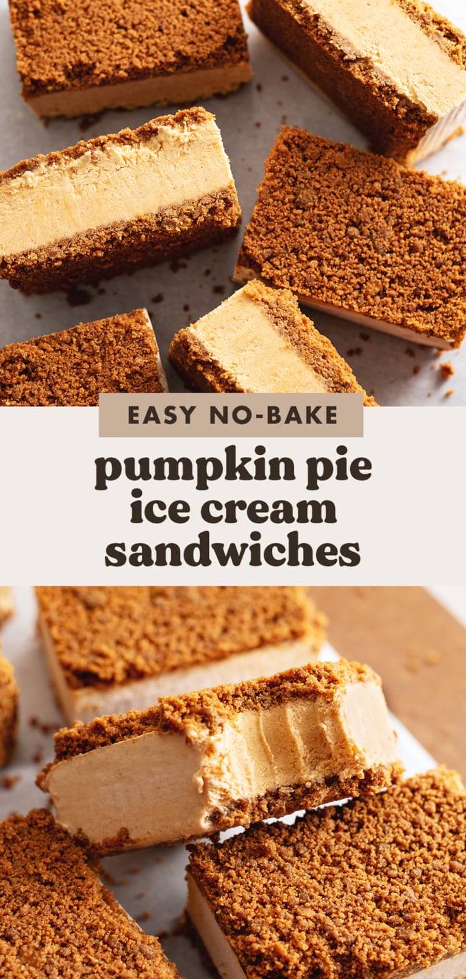 Two images of pumpkin pie ice cream sandwiches with a text overlay that reads "easy no-bake pumpkin pie ice cream sandwiches".