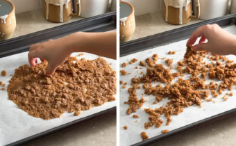 Left to right: hand breaking up pieces of baked crumble, baked crumble on a baking sheet.