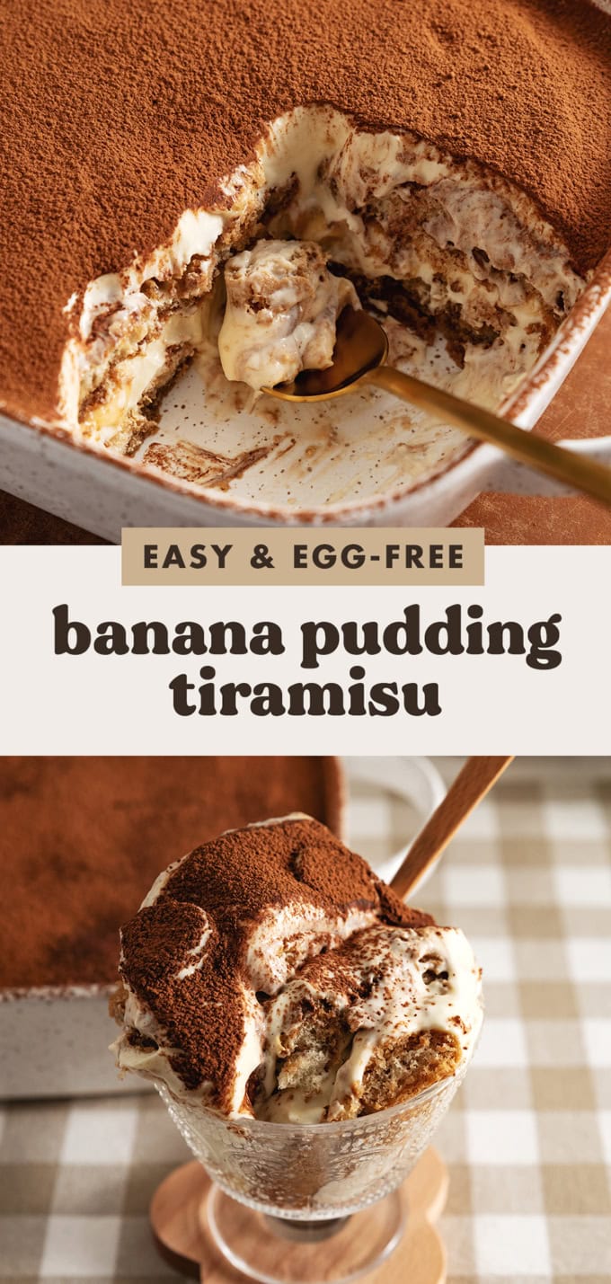 Two images of banana pudding tiramisu with a text overlay that says "easy and egg-free banana pudding tiramisu".