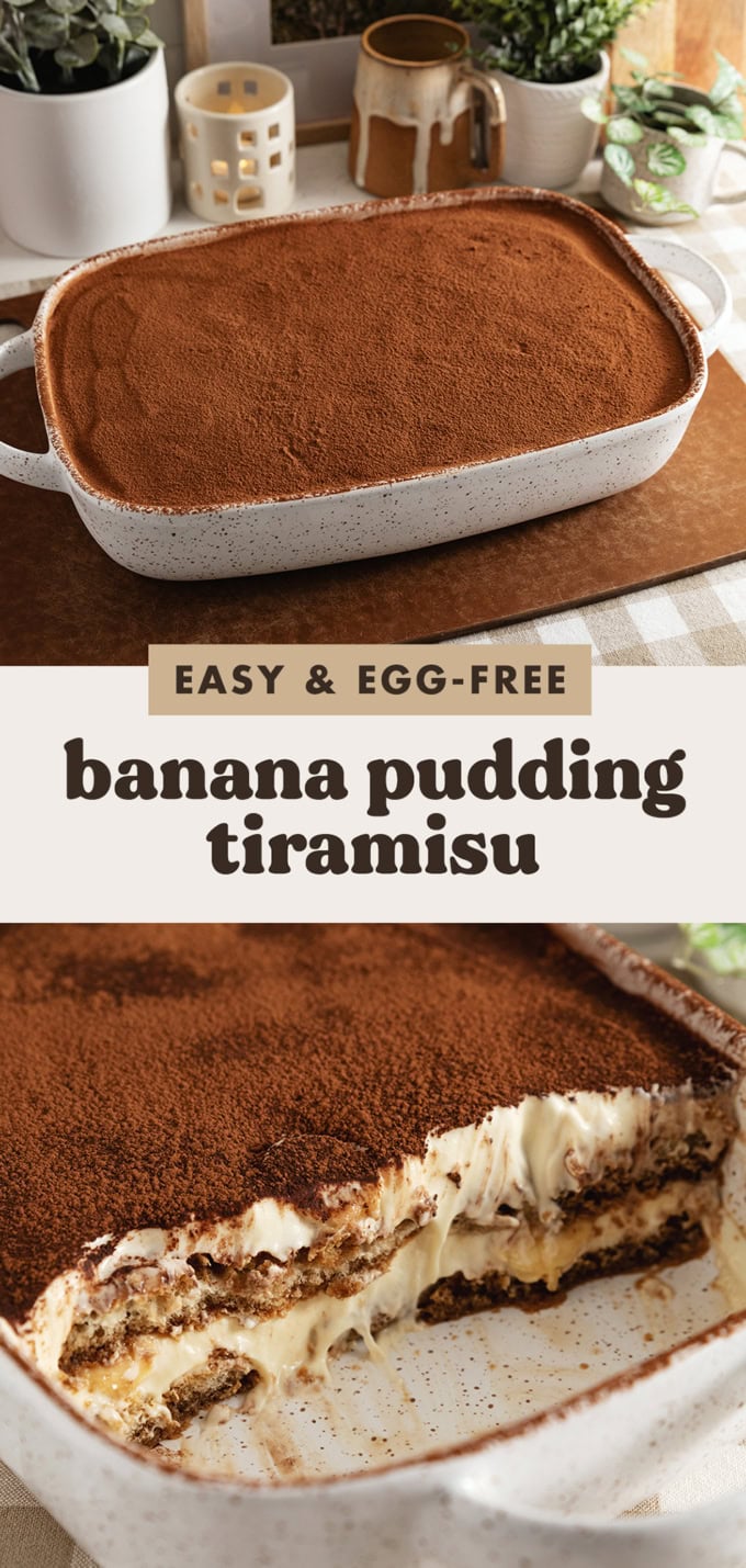 Two images of banana pudding tiramisu with a text overlay that says "easy and egg-free banana pudding tiramisu".
