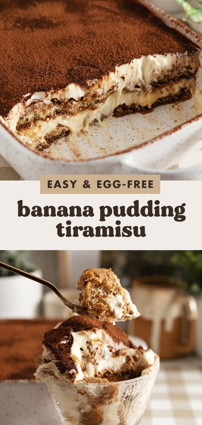 Two images of banana pudding tiramisu with a text overlay that says "easy and egg-free banana pudding tiramisu".
