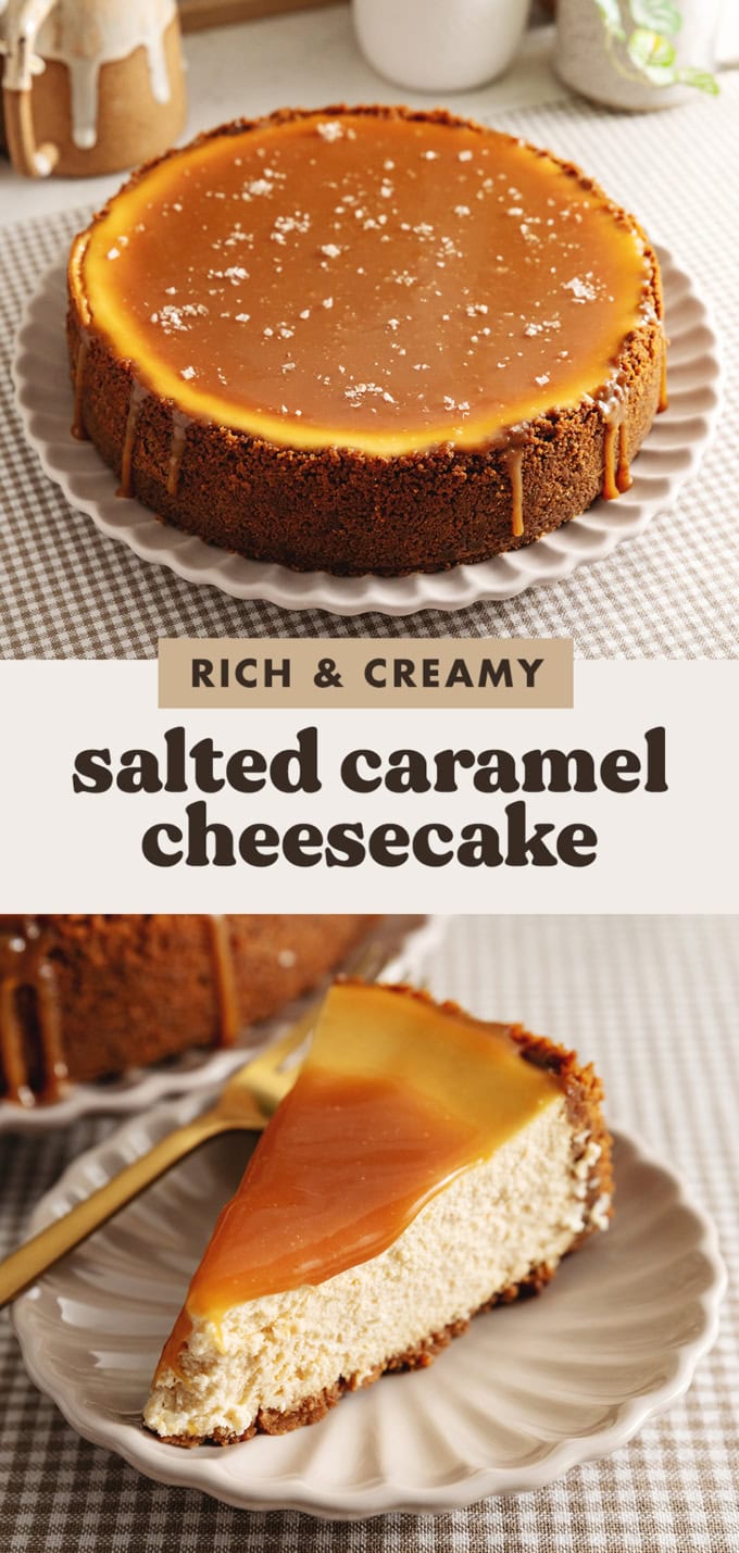 Two images of a salted caramel cheesecake with a text overlay that says "rich and creamy salted caramel cheesecake".