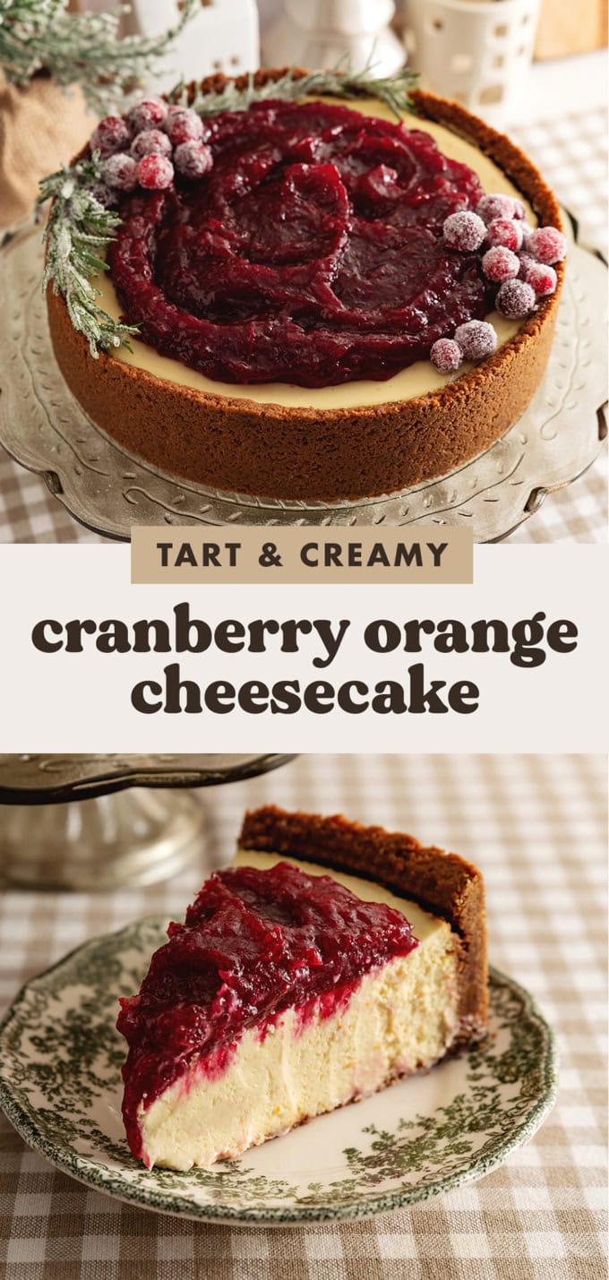 Two images of a cheesecake with a text overlay that says "tart and creamy cranberry orange cheesecake".